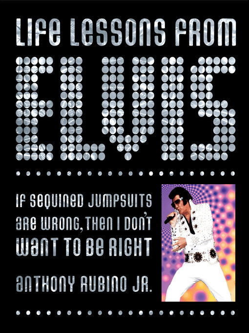 Title details for Life Lessons from Elvis by Anthony Rubino - Available